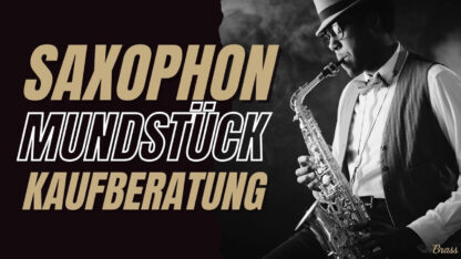 Saxophon-MundstÃ¼ck Kaufberatung