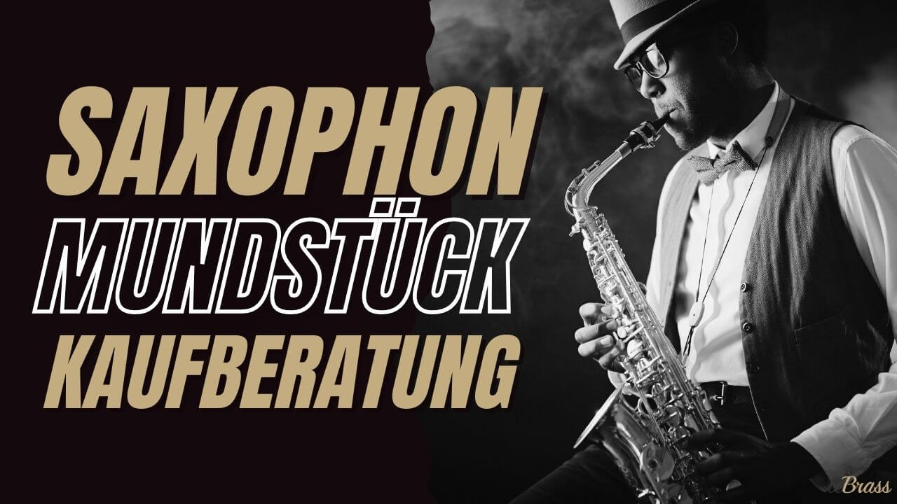 Saxophon-Mundstück Kaufberatung